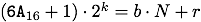 (0x6A + 1)2^k = bN + r